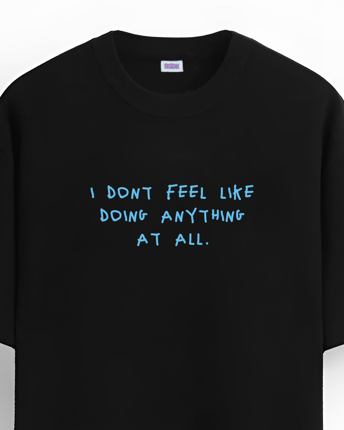 I Don't Feel Like