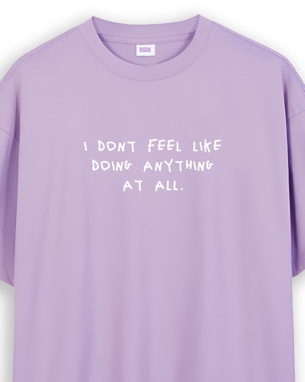 I Don't Feel Like