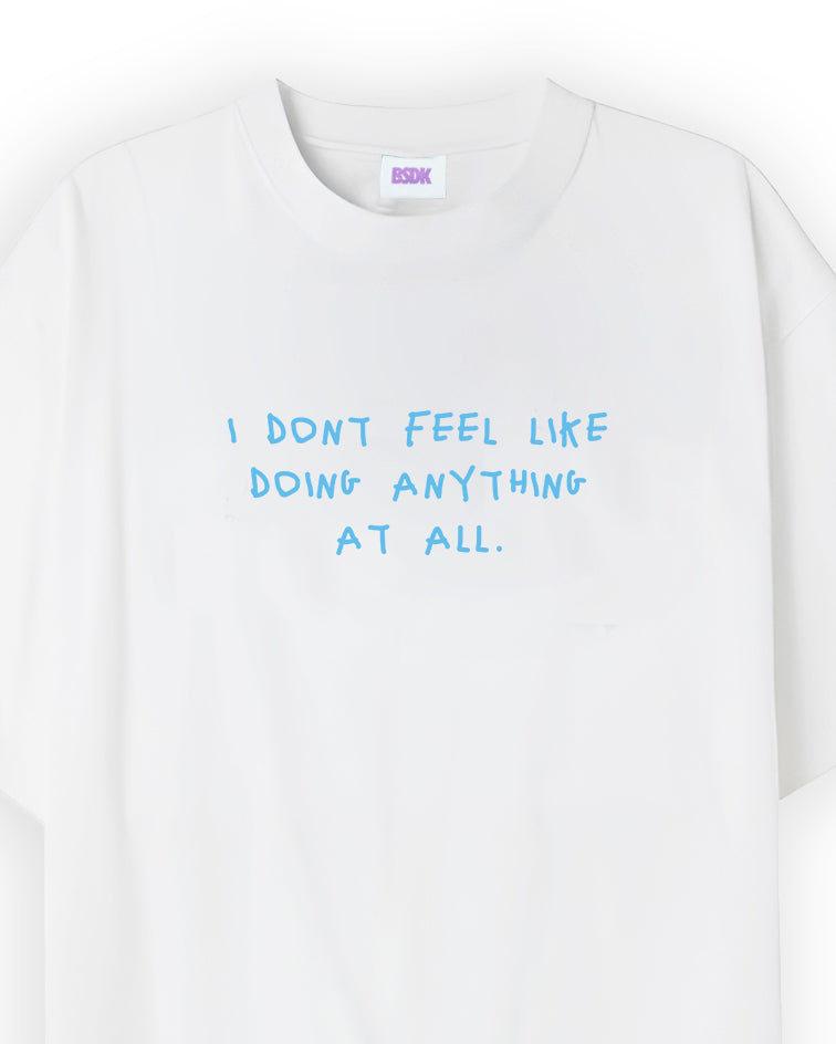 I Don't Feel Like
